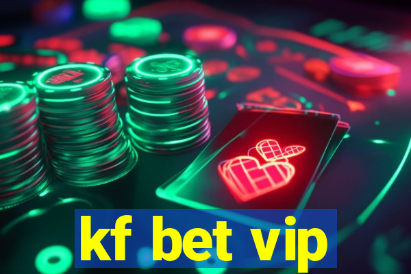 kf bet vip